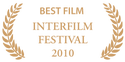 Interfilm Festival 2010: Best Film